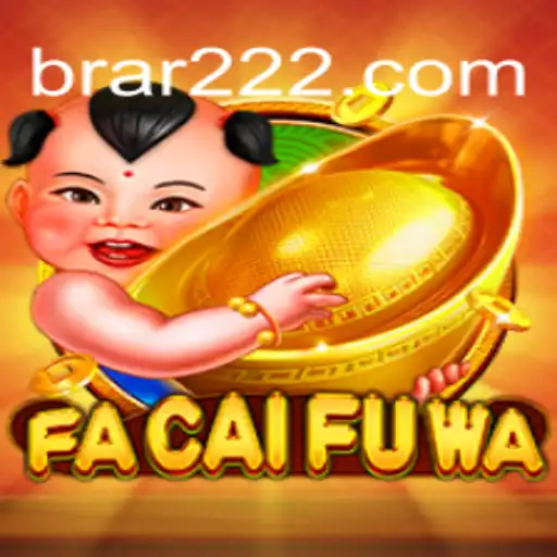 Exploring FaCaiFuWa: The Ultimate Slots Experience at BAR222.com Oficial Slots Brasil #1